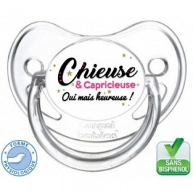 Tétine personnalisée chieuse et capricieuse mais heureuse!